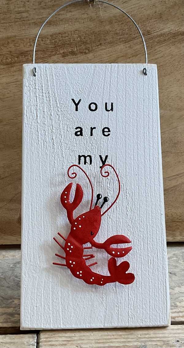 You are my lobster wooden decorative sign